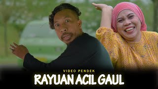 Video Pendek : Rayuan Acil Gaul