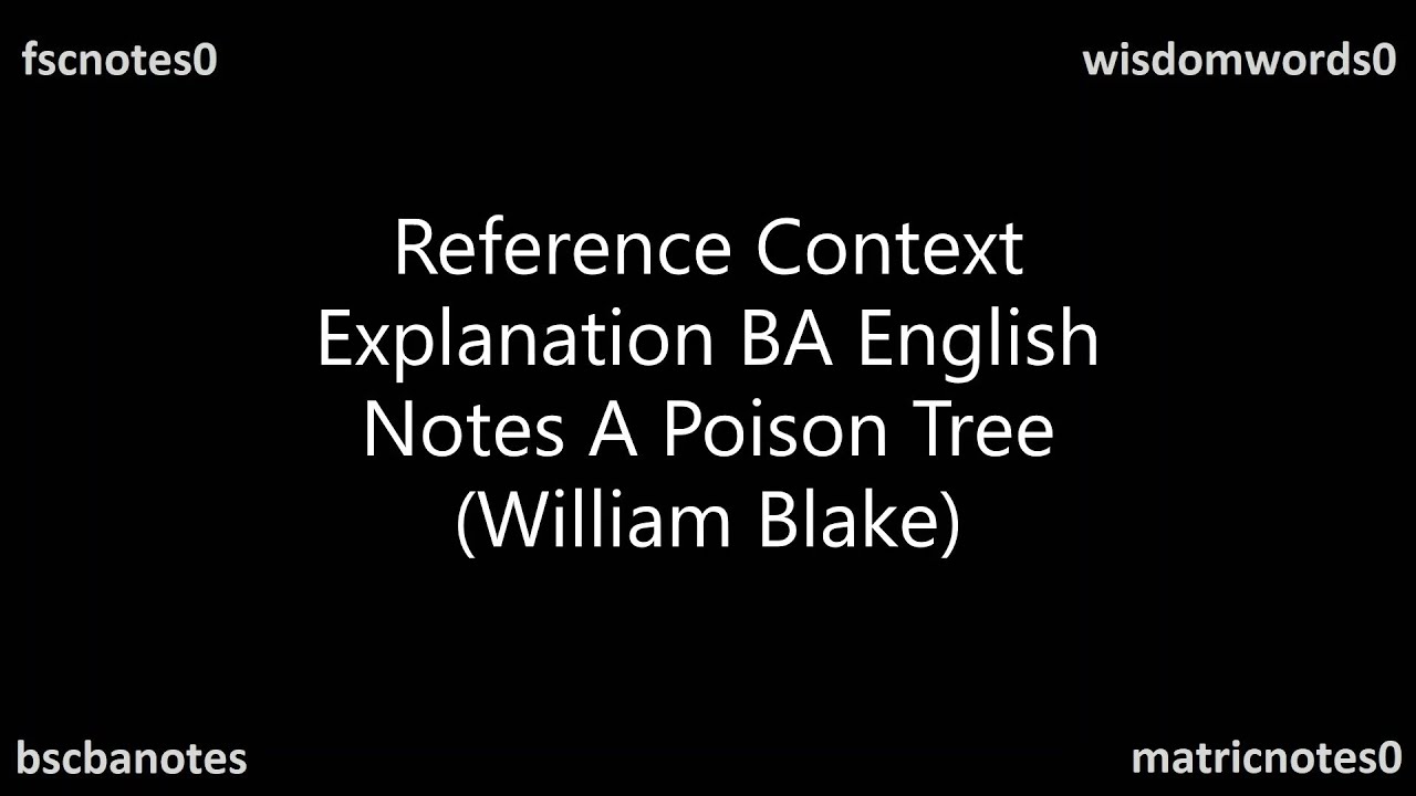 A Poison Tree William Blake Poet And Idea Of Poem Ba Notes Youtube