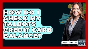 How Do I Check My Talbots Credit Card Balance? - CreditGuide360.com