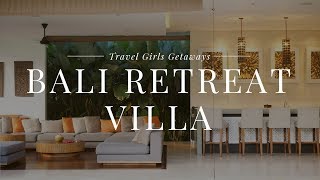 Travel Girls Getaways Bali Retreat Villa