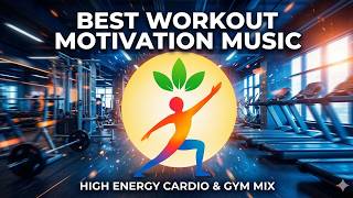 Best Workout Motivation Music | High Energy Cardio &amp; Gym Mix