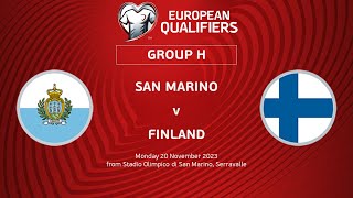 UEFA Euro 2024 Qualifiers - Group H Matchday 10: San Marino v Finland