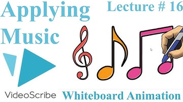 Lecture # 16 Applying Music in VideoScribe for whiteboard animation | Tesh Mastery