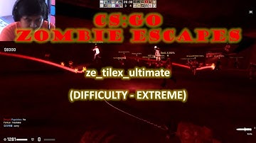 CSGO Zombie Escape Mod: ze tilex ultimate v2 13f (Extreme)