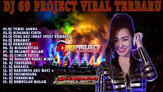 DJ 69 PROJECT FULL ALBUM DANGDUT TERBARU | 🎧DJ BUIH JADI PERMADFANI |🎧DJ GALA GALA VIRAL FULL BASS🎧🎧