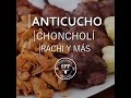 ANTICUCHOS RACHI, CHONCHOLIN Y MOLLEJITAS