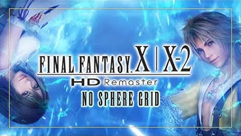 💮 Final Fantasy X HD — No Sphere Grid — Ep. 15: Braska