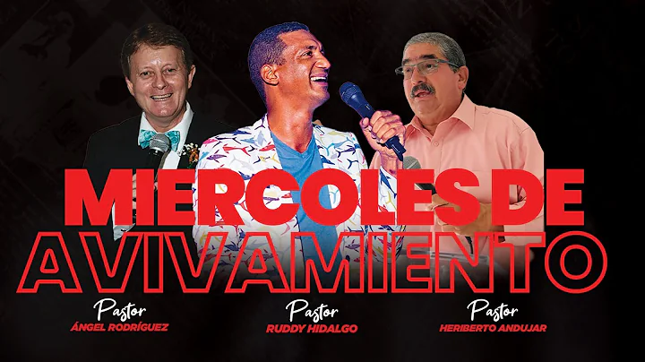 Mircoles de Avivamiento - pastor ngel rodrguez, pa...
