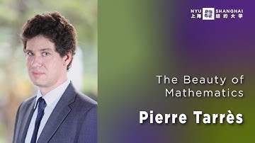 The Beauty of Mathematics | Faculty Spotlight: Pierre Tarrès | NYU Shanghai