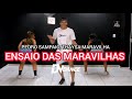 Ensaio das maravilhas - Pedro Sampaio, Thaysa Maravilha