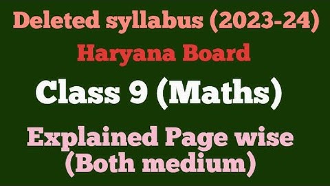 Deleted syllabus of class 9th Maths Of Haryana Board (2023-24)