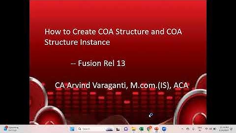 Fusion Cloud Training    Part 9   How to Create Chart of Accounts Structure and Instance