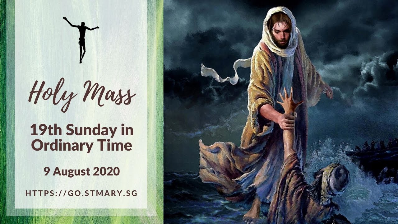 Holy Mass 19th Sunday In Ordinary Time 9 August Youtube