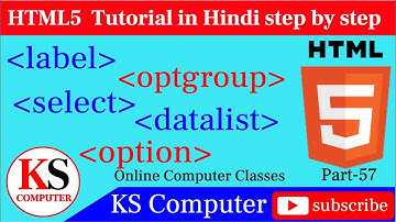 label,option,optgroup,select & datalist tag-HTML5