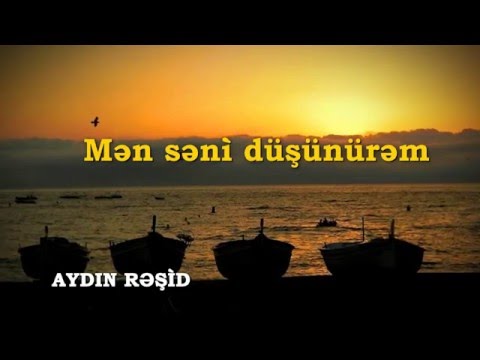 AYDIN RESHID  Men seni dusunurem