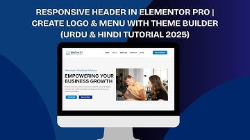 Responsive Header in Elementor Pro | Create Logo & Menu with Theme Builder (Urdu & Hindi Tutorial)