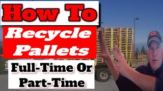 How to Do Pallet Recycling PartTime or Fulltime  The Simplest Biz