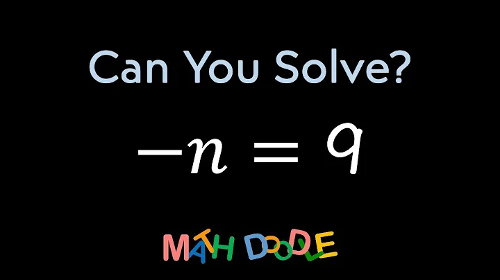 Solving Linear Equation “–𝑛 = 9” | Step-by-Step Algebra Solution - Math Doodle