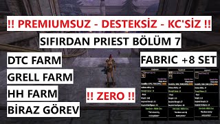 SIFIRDAN PRIEST BÖLÜM 7 / DTC + GRELL + HH FARM / ZERO / KNIGHT ONLINE / PREMIUMSUZ