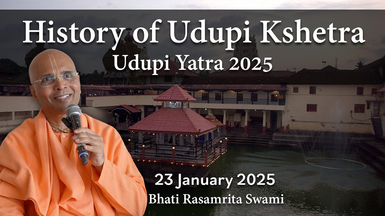 History and Spiritual Significance of Udupi - Udupi Yatra 2025 - Bhakti Rasamrita Swami
