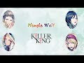 [B-Project]KILLER KING - Hungry Wolf(Romaji,Kanji,English)Full Lyrics