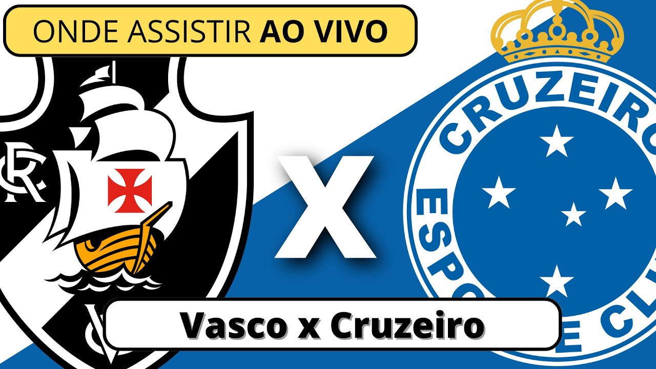 Vasco x Cruzeiro pelo Brasileirão 2023: onde assistir ao vivo