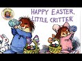 Happy easter by mercer mayers   little critter read aloud books 