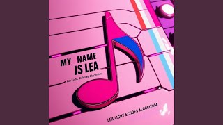 Famous My Name is LEA Profile