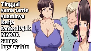 Tinggal bersama tante, hariku berwarna dan rasanya pengen terus kaya gini | Alur Cerita Neko Love