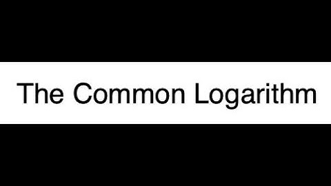 Algebra 2: The Common Logarithm