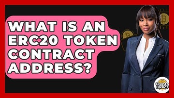 What Is An ERC20 Token Contract Address? - CryptoBasics360.com