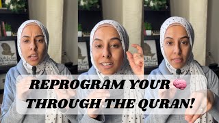 5 INCREDIBLE Tips to REPROGRAM Your Brain From The QURAN: