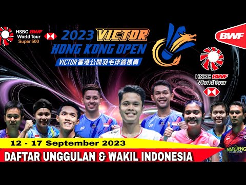 Daftar Unggulan Dan Wakil Indonesia Di Hongkong Open 2023 || 12 - 17 September 2023