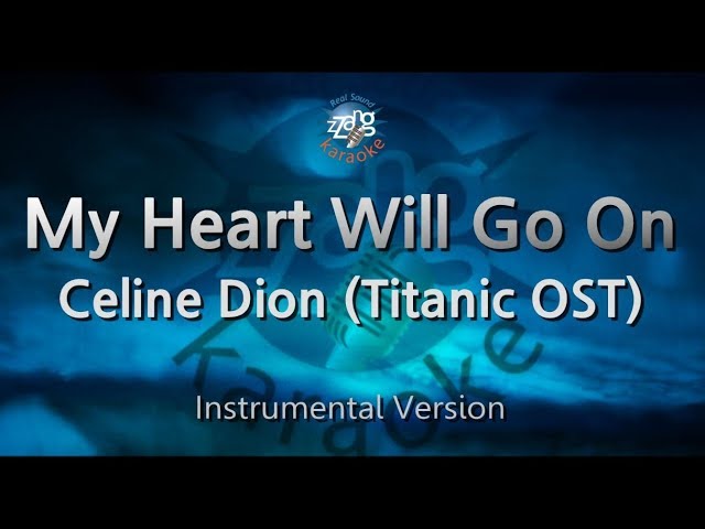 Celine Dion-My Heart Will Go On (Titanic OST) (MR/Inst.) (Karaoke Version) class=