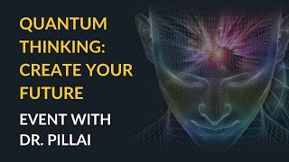 Quantum Thinking: Create Your Future