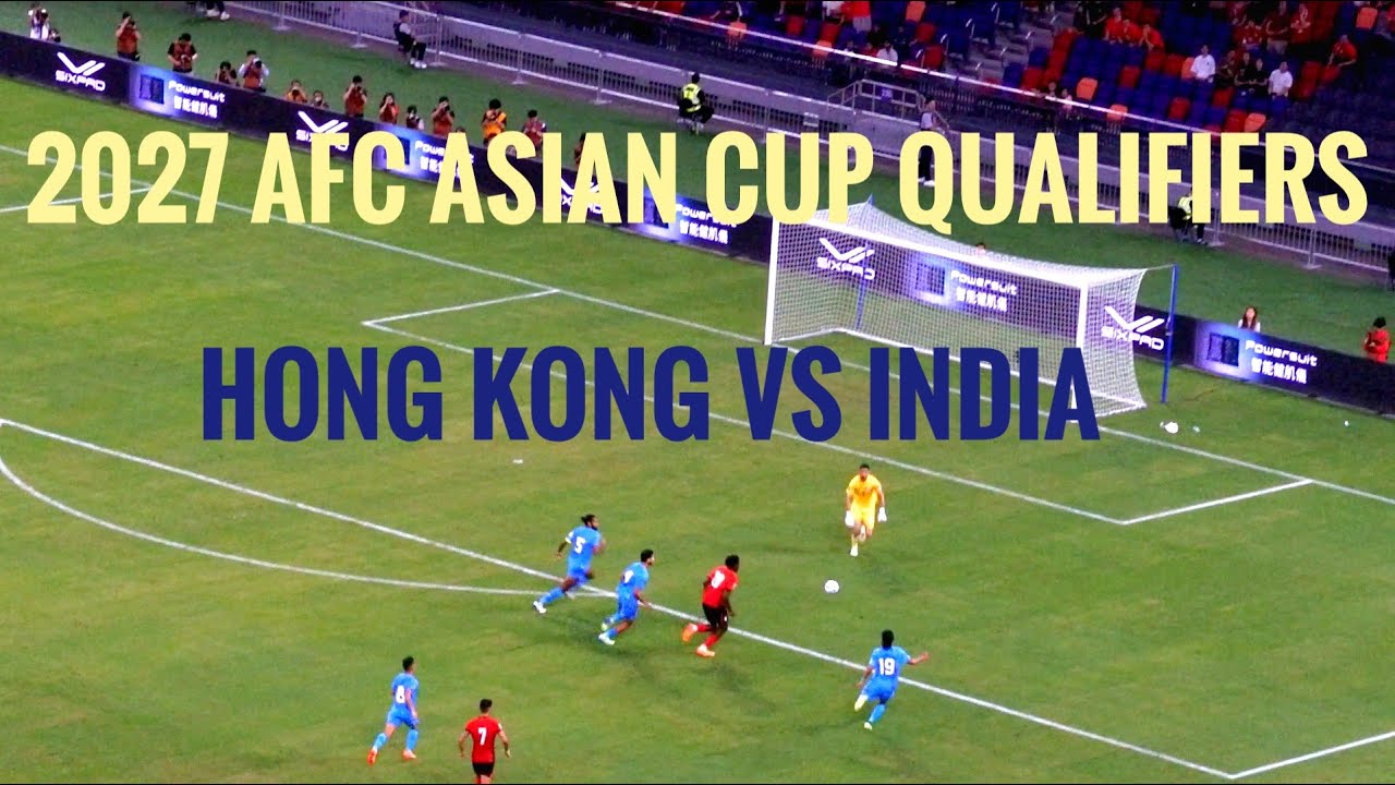 Hong Kong VS  India | Match-Winning Goal | 2027 AFC Asian Cup Qualifiers