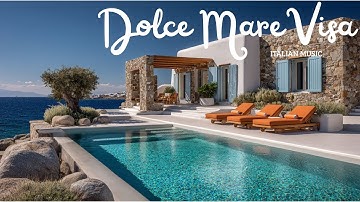 🌊 Dolce Mare Vista | 2+ Hours of Relaxing Italian Music & Mediterranean Coastal Escape