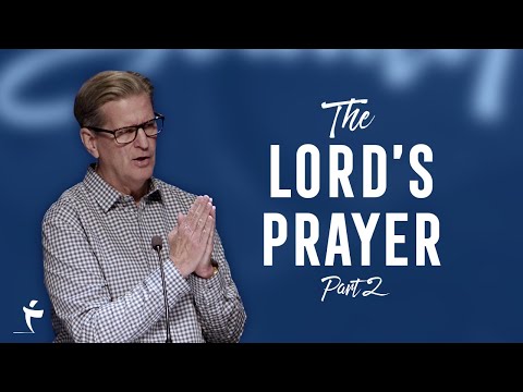 The Lord’s Prayer - Part 2 | Luke 11:1-4 | Pastor John Miller