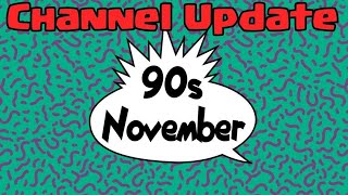 90s November - Channel Update (2023)