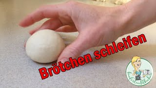 Brötchen schleifen