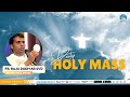 Hindi holy mass  25th april 2024  fr raju dodiyar  atmadarshan tv