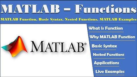 MATLAB Functions | MATLAB Functions Syntax | MATLAB Nested Functions | User Defined MATLAB Functions