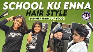 School Ku Enna Hair Style Summer Hair Cut Vlog Funny Vlog At Green Trends Rajkamal