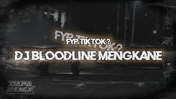 DJ BLOODLINE Mengkane [DAPP FX]