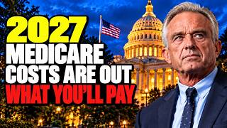 2027 Medicare Costs Are Out — What You Could Pay Next Year