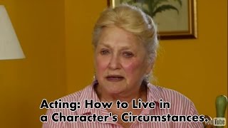 Acting: How to Live in a Character's Circumstances