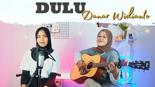 Dulu ku kau maki (DULU - DANAR WIDIANTO) || yolandani akustik cover