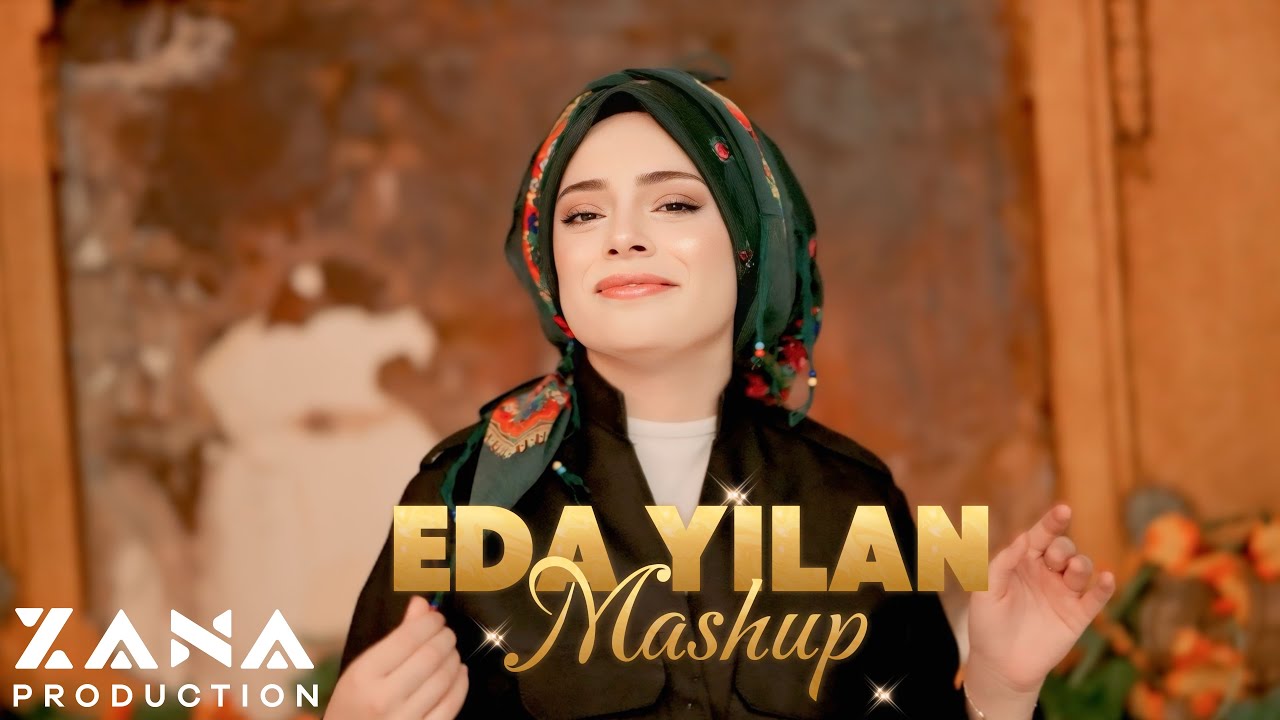EDA YILAN MASHUP GRANİ  ( Yan mırın yan diyarbekir )