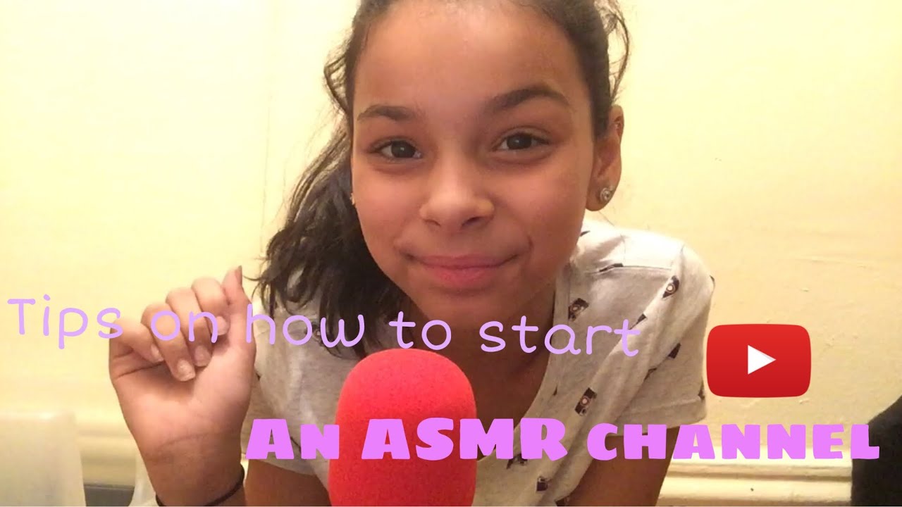A complete guide to start your ASMR channel
