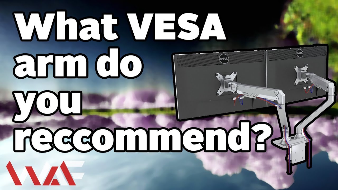 What VESA Arm Do You Recommend YouTube What VESA Arm Do You Recommend YouTube